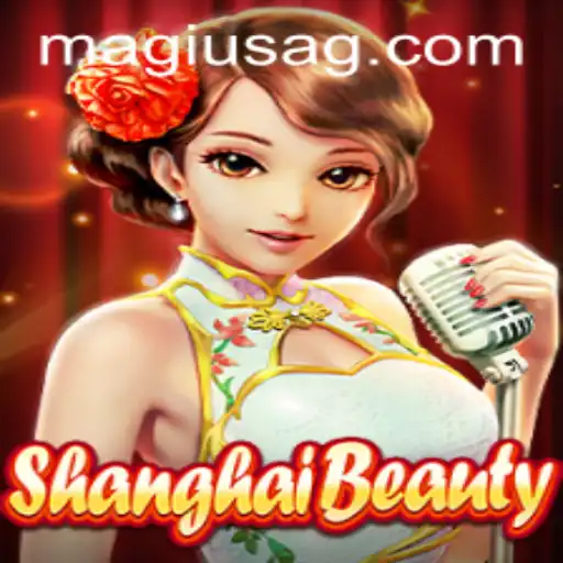 ShanghaiBeauty: Discover the Game and Its Enchantment
